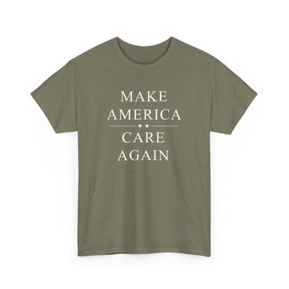 Political T-Shirt - 'Make America Care Again'