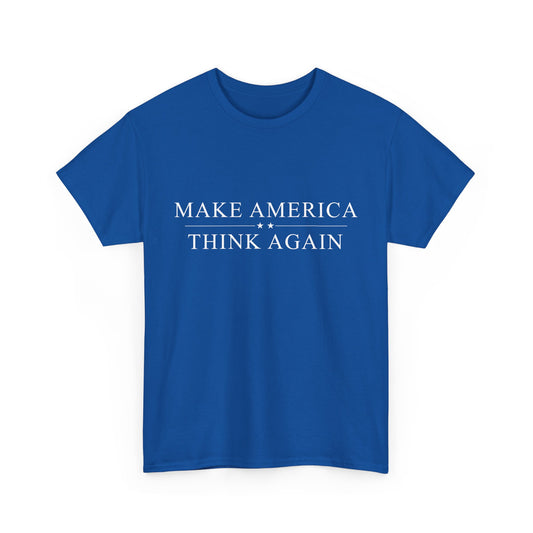 Political T-Shirt - 'Make America Think Again'