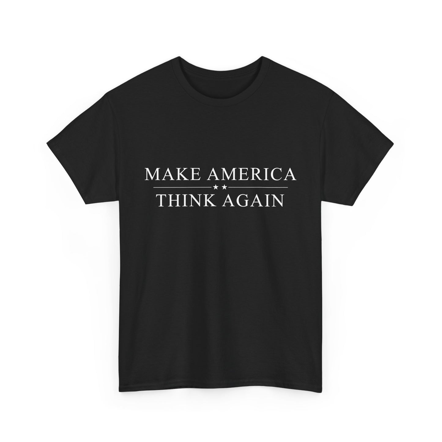 Political T-Shirt - 'Make America Think Again'