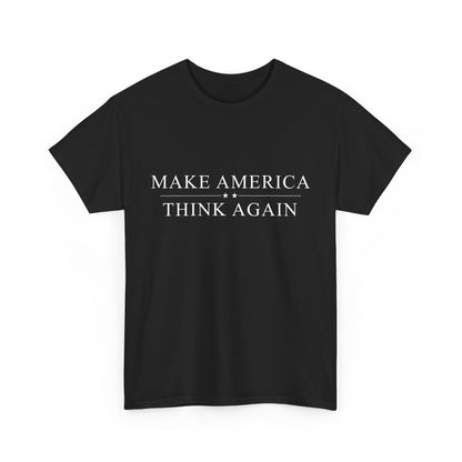 Political T-Shirt - 'Make America Think Again'