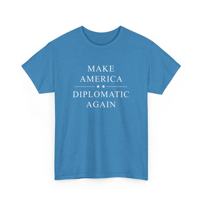 Political Tee - Make America Diplomatic Again