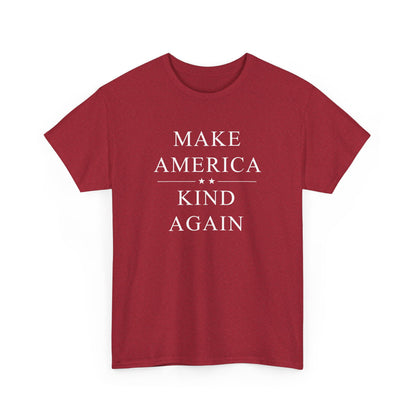 Political Tee - 'Make America Kind Again'