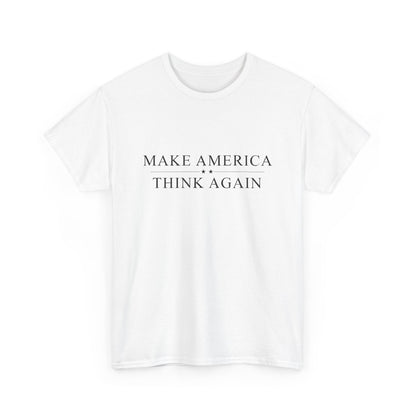 Political T-Shirt - 'Make America Think Again'