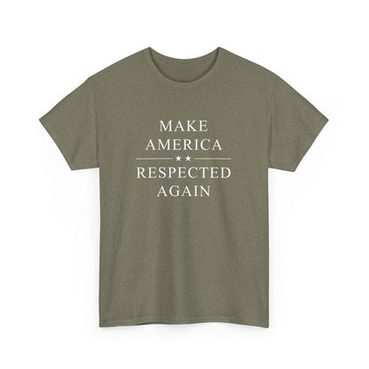 Political Tee - 'Make America Respected Again'