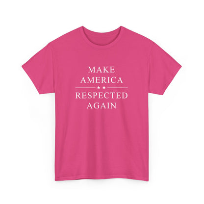 Political Tee - 'Make America Respected Again'