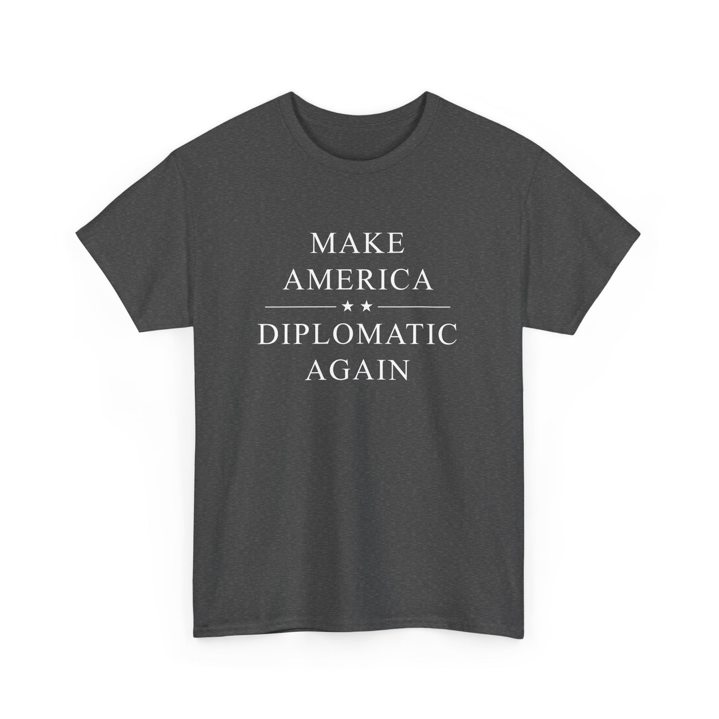 Political Tee - Make America Diplomatic Again