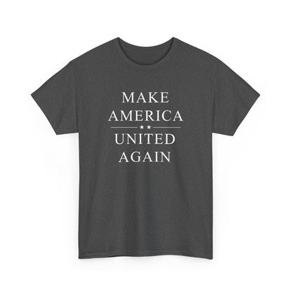 Political Tee - 'Make America United Again'