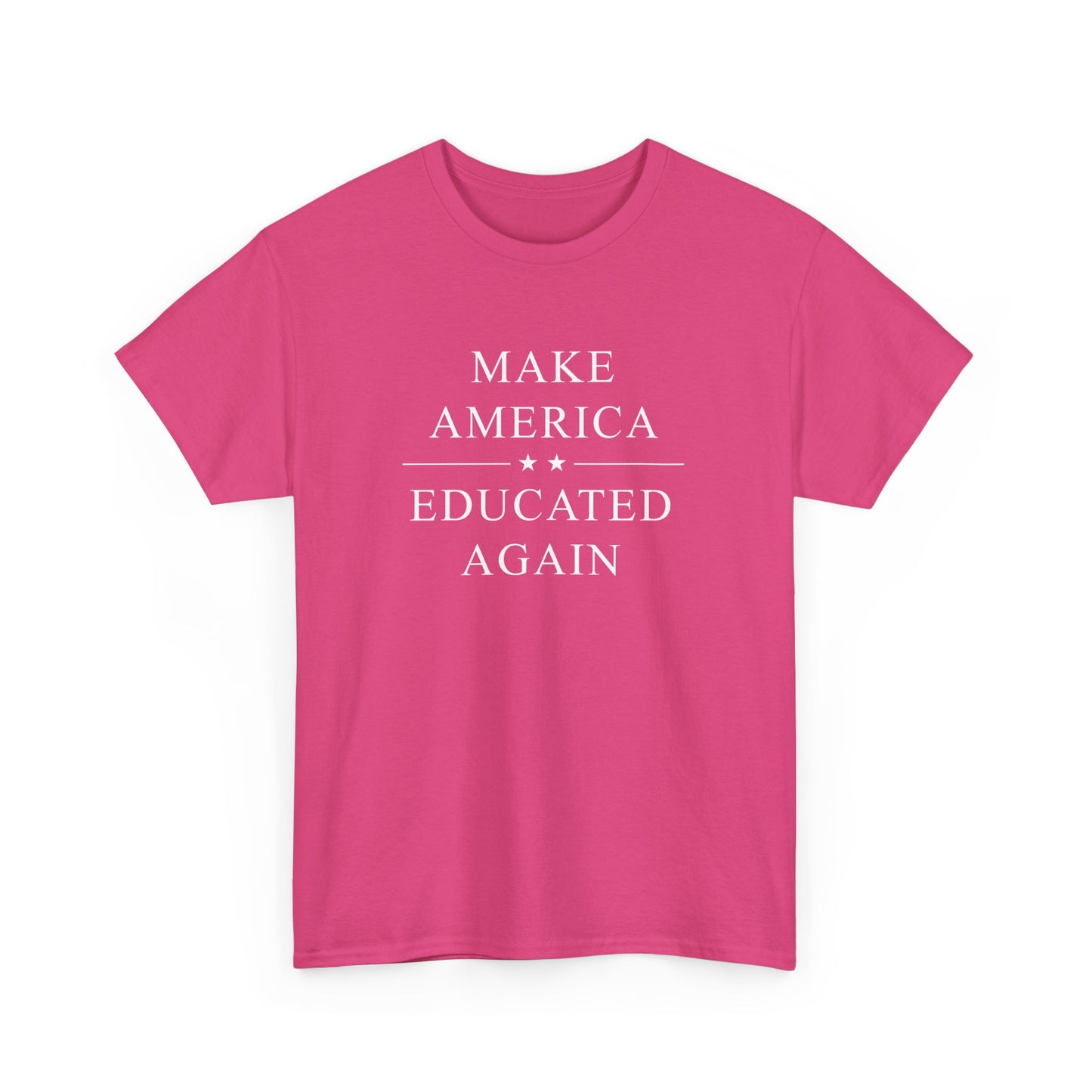 Political Tee - 'Make America Educated Again'