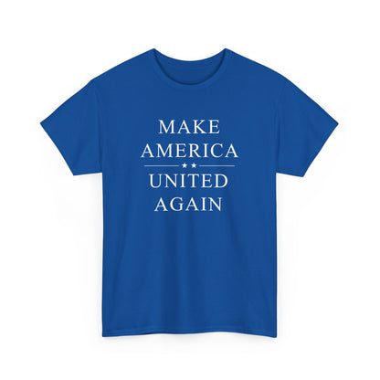 Political Tee - 'Make America United Again'